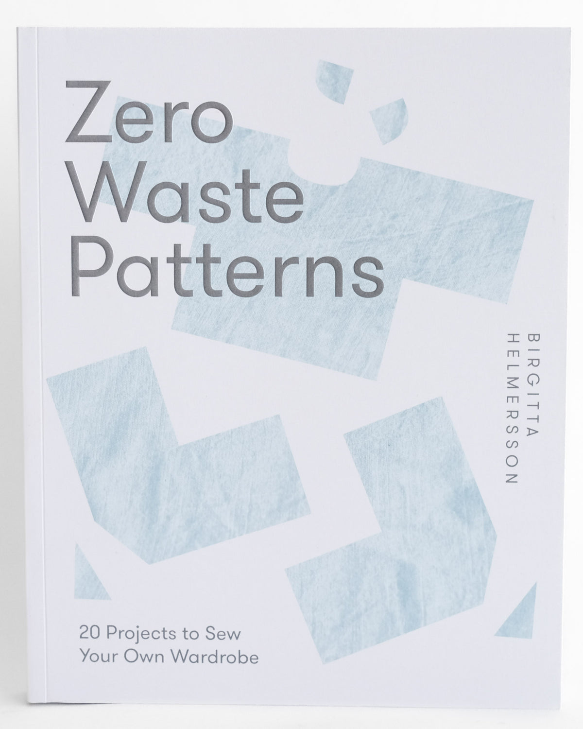 Zero Waste Patterns - 20 Projects to Sew Your Own Wardobe– MAIWA